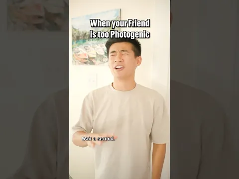 When your Friend is too Photogenic