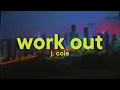 J. Cole - Work Out