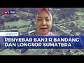 Pakar Geologi Lingkungan Analisis Penyebab Banjir Bandang dan Longsor di Sumatera