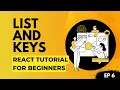 Ep 6 React List and Keys React Tutorial For Beginners