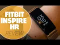 Fitbit Inspire HR Review Pros and Cons of the Fitbit Inspire HR Simple Guide