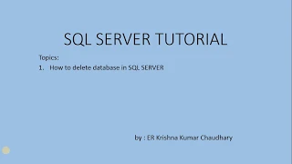 SQL SERVER TUTORIAL How to Delete a database in SQL SERVER