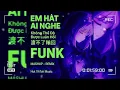 Download Lagu Em Hát Ai Nghe - Không Thể Độ Được Luân Hồi (渡不了輪回) - Funk