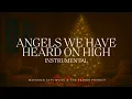 Maverick City Music x The Prayer Project - Angels We Have Heard on High (Instrumental Version)