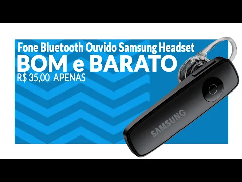 Download MP3 BOM E BARATO - Fone Bluetooth Ouvido Samsung Headset