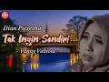 Download Lagu TAK INGIN SENDIRI - DIAN PIESESHA COVER VANNY VABIOLA (Lyric)