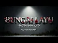 Lagu Cover | Christopher Kelly | Bungai Layu