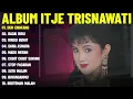 DUH ENGKANG - ITJE TRISNAWATI FULL ALBUM TERBAIK (LIRIK VIDEO) BADAI BIRU -DANGDUT LAWAS 2025