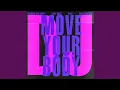 DJ Move Your Body (Original Mix)