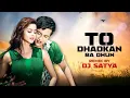 Download Lagu To Dhadkan Ra Dhun | Remix | DJ Satya | Tu Mo Love Story-2 | Swaraj ,Bhoomika | Tarang Music