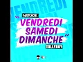 Natoxie Ft Tallyboy - Vendredi Samedi Dimanche (Dennery Segment 2022)