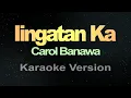 Download Lagu Iingatan Ka - Carol Banawa (Karaoke)