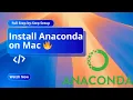 Install Anaconda on Mac Full Step-by-Step Setup Testing For Python Data Science AI