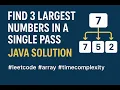 Find 3 Largest Numbers in an Array in One Pass Java Coding Interview Question LeetCode Solution