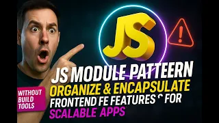 Master the JavaScript Module Pattern - Build Scalable Encapsulated Apps Without Build Tools