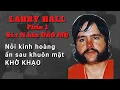 Larry Hall - Part 1 Silly in Appearance but Cruel and Cunning