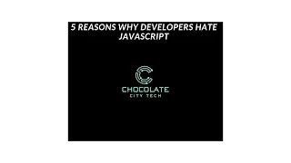 5 Reasons why developers hate JavaScript