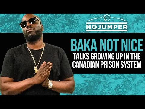 Download MP3 Baka Not Nice Talks Growing Up in the Canadian Prison System