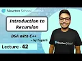 Introduction to RECURSION DSA with C Episode 42 Yogesh Yogendra