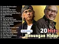 Lagu Lagu Renungan Hidup Terbaik EBIET G ADE \u0026 IWAN FALS @santrimotekar #lagu #tembangkenanganterpopuler