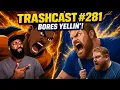 TRASHCAST YEW GOT WARDAH ON ME AHHHT