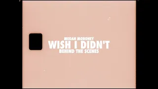 megan moroney wish i didnt behind the scenes