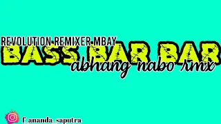 bass bar bar abhang nabo rmx terbaru 2022