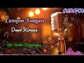 Download Lagu Campur Tangan [Dewi Kirana] Tarling Karaoke