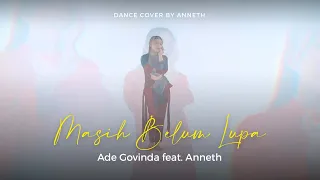 Download Ade Govinda feat. Anneth - Masih Belum Lupa (Dance Cover) by Anneth MP3