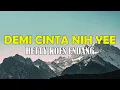 Hetty Koes Endang - Demi Cinta Nih Yee (Lyrics)