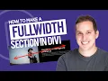 How to Make a Fullwidth Section in Divi 4