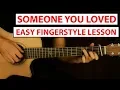 Download Lagu Someone You Loved - Lewis Capaldi | EASY Fingerstyle Guitar Lesson | How to Play Fingerstyle