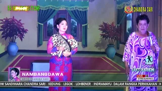 Download LAGU KENANGAN NAMBANG DAWA SANDIWARA CHANDRA SARI MP3