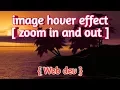 Awesome image hover effect with html and css - zoom in and out web dev