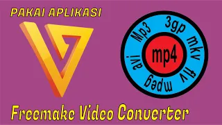 Aplikasi pengubah format ter-Ciamik sepanjang masa, Freemake Video Converter
