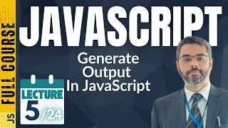 JavaScript Lecture-5 Generating Output In Javascript JavaScript Document Window objects