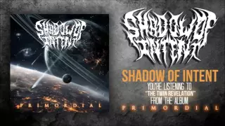 Download Shadow Of Intent - The Twin Revelation (Official Stream) MP3