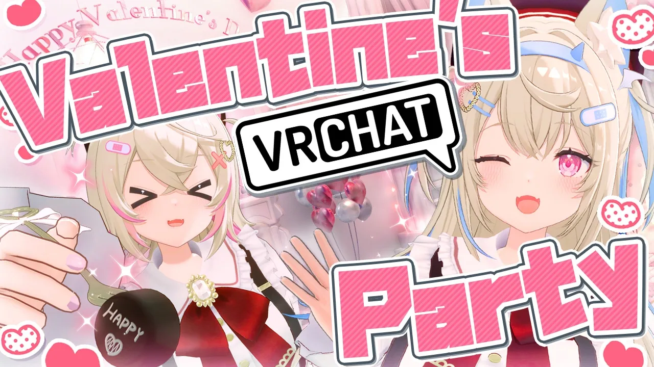 【VALENTINE'S PARTY in VRCHAT】everyday is valentine's day with you 💓🐾 【FUWAMOCO】