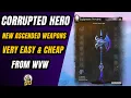 Very Easy GW2 Ascended Weapons From WvW The New Corrupted Hero Weapons