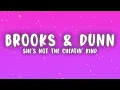 Brooks & Dunn - She's Not the Cheatin' Kind (Lyrics)