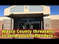 Wasco County threatens to send youth offenders elsewhere if NORCOR concerns aren t addressed