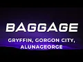 Gryffin, Gorgon City, AlunaGeorge Baggage (slowed + reverb)