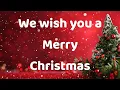 Lagu We Wish You a Merry Christmas with Lyrics🎄 | Classic Christmas Song | Holiday Music