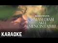 Download Lagu Reedzwann - Dalam Diam Aku Mencintaimu Karaoke Official