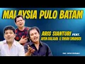 Lagu Aris Sianturi Feat Toninvan Simarmata, Anton Siallagan - Malaysia Pulo Batam ( Official Video )