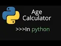 How to make an AGE CALCULATOR with Python