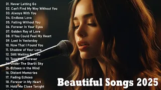 Beautiful Songs 2025 Easy Listening Sad Love Melodies Emosional Song  Beautiful Songs 2025 Easy Listening Sad Love Melodies Emosional Song
