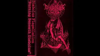 Download Diabolus Flagellation - Burning Beneath Diabolus MP3