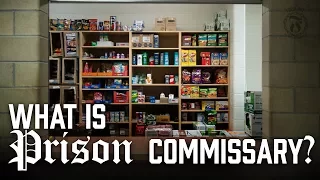 What is Prison Commissary - Prison Talk 5 12