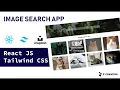 Image Search App Tutorial using React Js Tailwind Css Axios